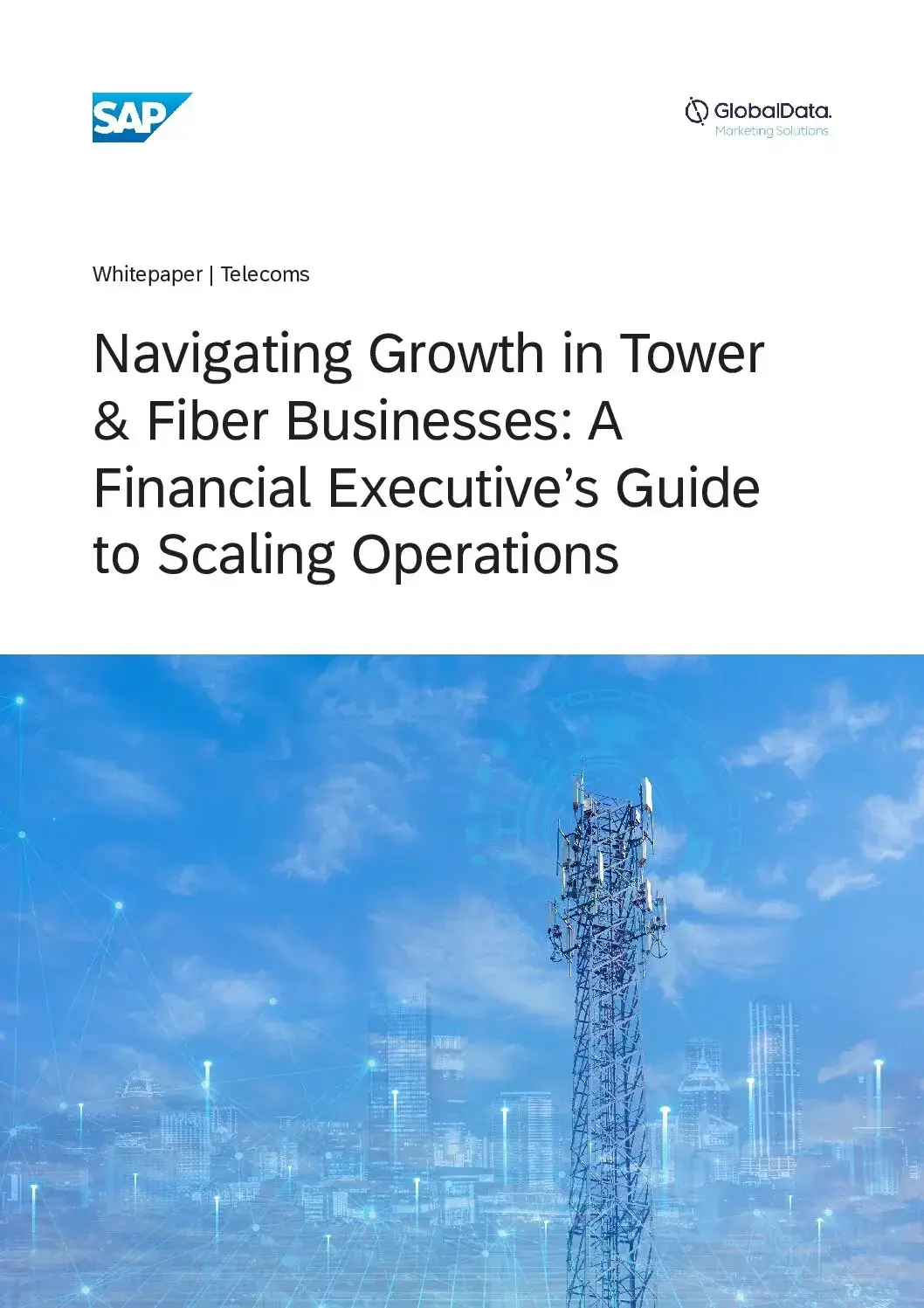 SAP_Telecoms_Navigating-Growth-in-Tower-Fiber-Businesses-A-Financial-Executives-Guide-to-Scaling-Operations-pdf